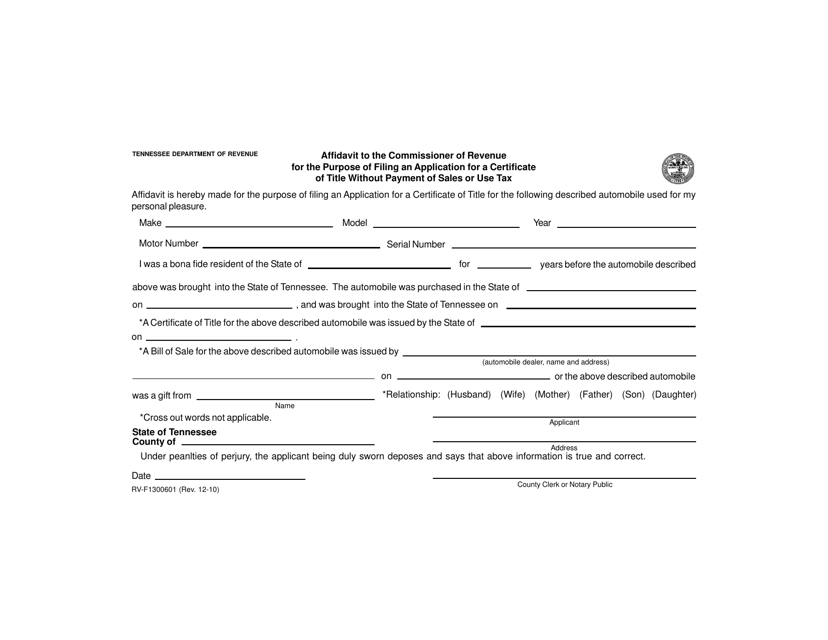 Form RV-F1300601 Affidavit to the Commissioner of Revenue for the Purpose of Filing an Application for a Certificate of Title Without Payment of Sales or Use Tax - Tennessee