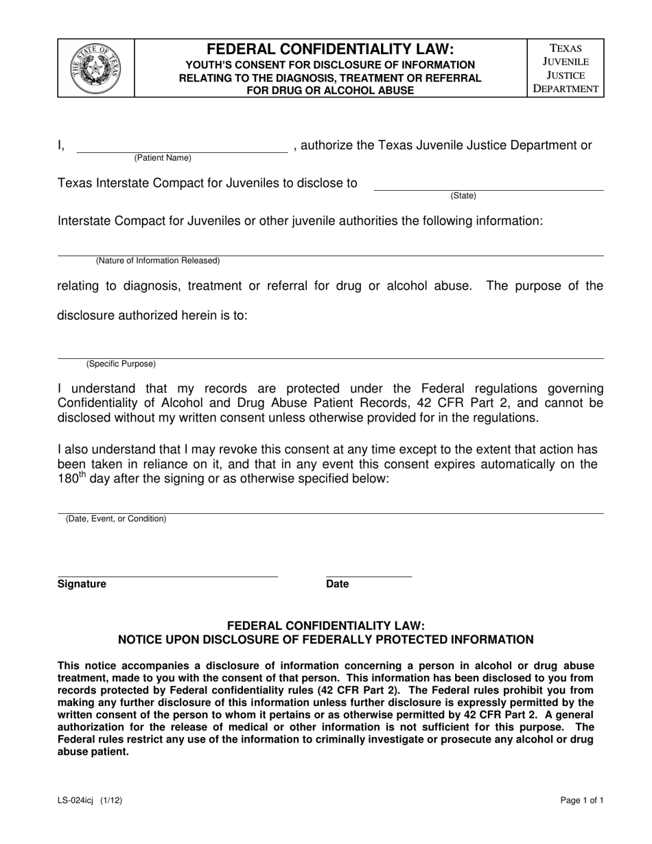 Form LS-024ICJ Youths Consent for Disclosure of Information Relating to the Diagnosis, Treatment or Referral for Drug or Alcohol Abuse - Texas, Page 1
