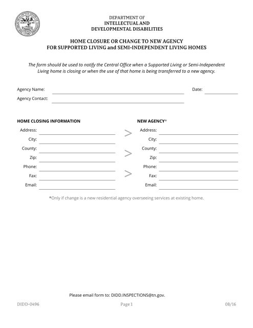 Form DIDD-0496 Home Closure or Change to New Agency for Supported Living and Semi-independent Living Homes - Tennessee