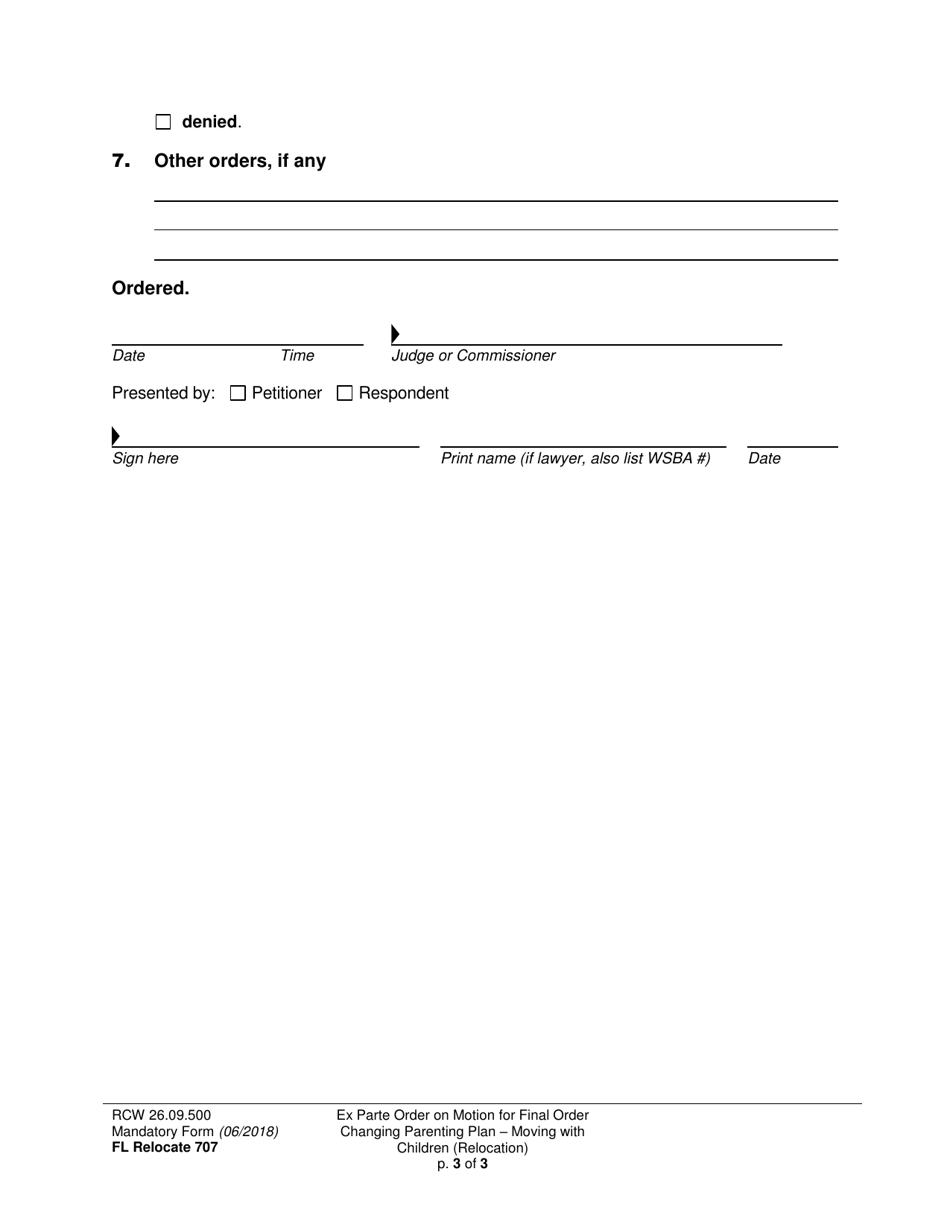 Form FL Relocate707 Ex Parte Order on Motion for Final Order Changing Parenting Plan - Moving With Children (Relocation) - Washington, Page 3