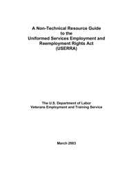 Document preview: A Non-technical Resource Guide to the Uniformed Services Employment and Reemployment Rights Act (Userra)
