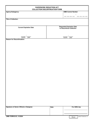 OMB Form 83-D &quot;Paperwork Reduction Act Collection Discontinuation Form&quot;