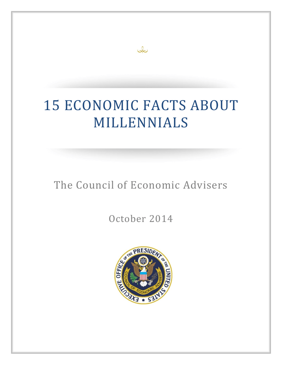 15 Economic Facts About Millennials - the Council of Economic Advisers, Page 1
