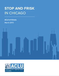 Document preview: Stop and Frisk in Chicago - Aclu - Illinois