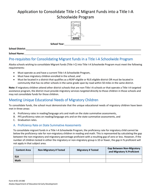 Form 05-19-040 Application to Consolidate Title I-C Migrant Funds Into a Title I-A Schoolwide Program - Alaska