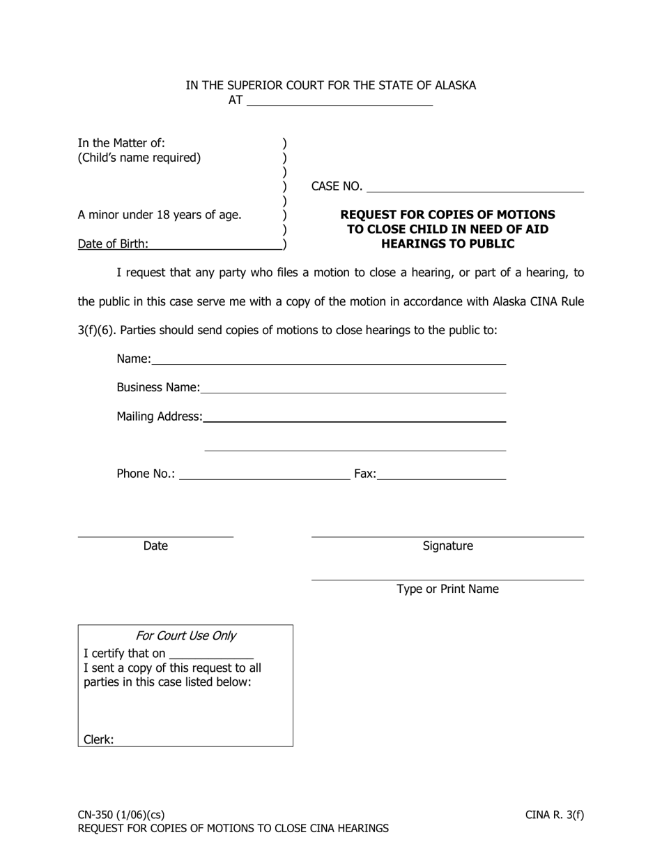 Form CN-350 Request for Copies of Motions to Close Child in Need of Aid Hearings to Public - Alaska, Page 1