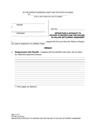 Document preview: Form CIV-491 Opposition and Affidavit to Motion to Reopen Case for Failure to Follow Settlement Agreement - Alaska