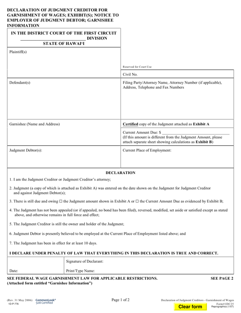 Form 1DC25 Declaration of Judgment Creditor for Garnishment of Wages; Exhibit(S); Notice to Employer of Judgment Debtor; Garnishee Information - Hawaii