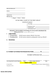 Document preview: Form 1F-P-1015 Request for Payment in Excess of Statutory Maximum Fee for Parent's Attorneys in FC-S Cases - Hawaii