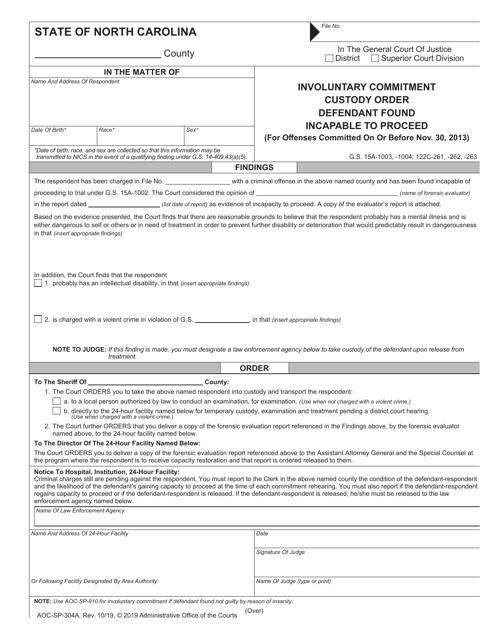 Form AOC-SP-304A Involuntary Commitment Custody Order Defendant Found Incapable to Proceed (For Offenses Committed on or Before Nov. 30, 2013) - North Carolina