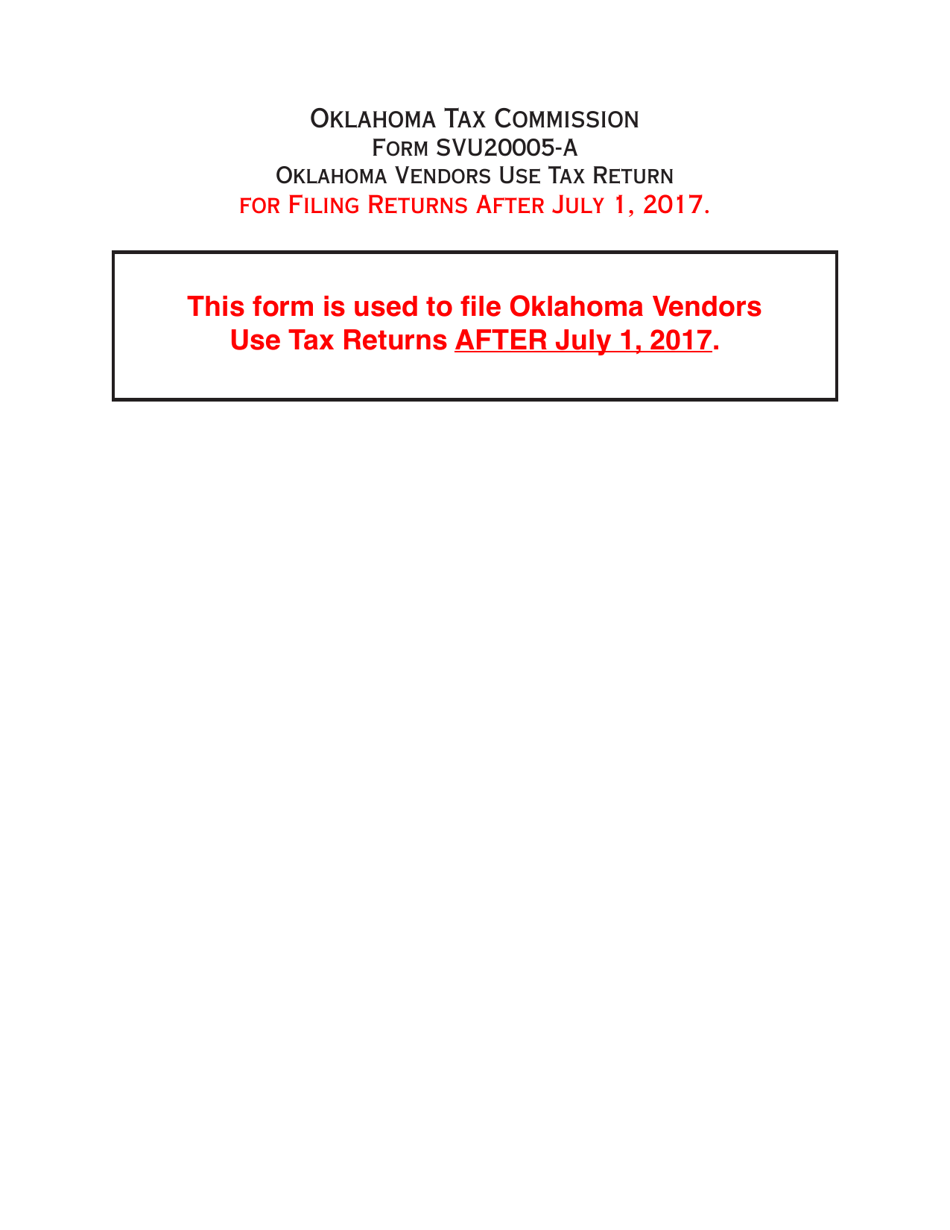 Form SVU20005-A Oklahoma Vendor Use Tax Return (For Filing Returns After July 1, 2017) - Oklahoma, Page 1