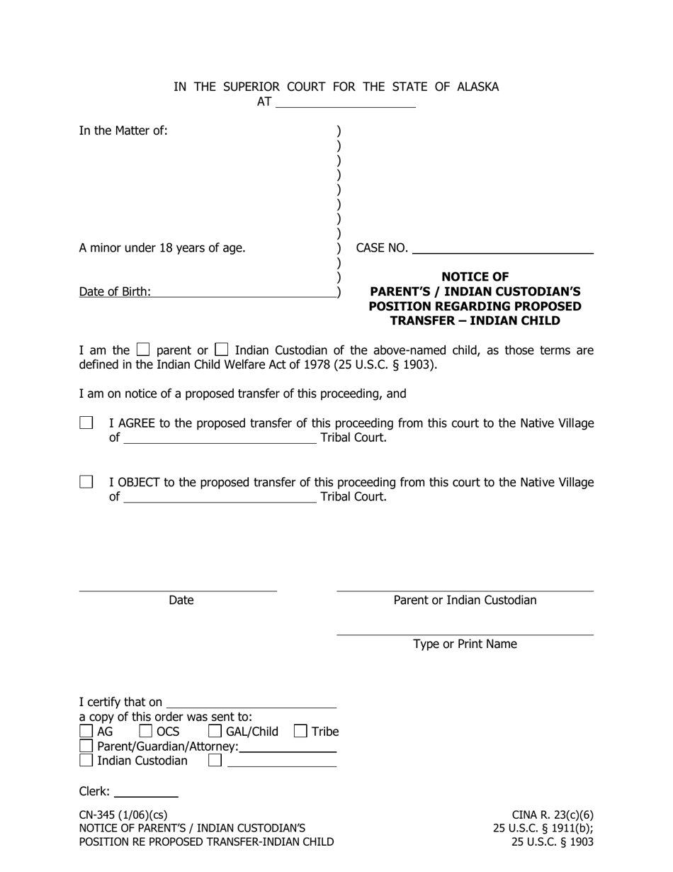 Form CN-345 Notice of Parents / Indian Custodians Position Re Proposed Transfer-Indian Child - Alaska, Page 1
