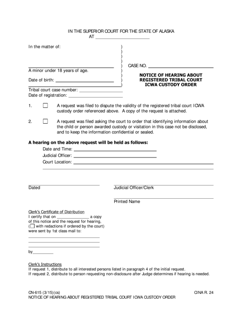 Form CN-615 Notice of Hearing About Registered Tribal Court Icwa Custody Order - Alaska