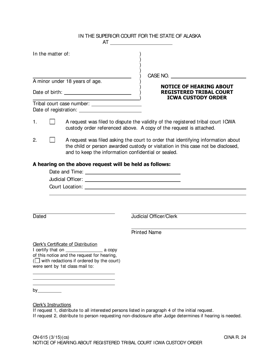 Form CN-615 Notice of Hearing About Registered Tribal Court Icwa Custody Order - Alaska, Page 1
