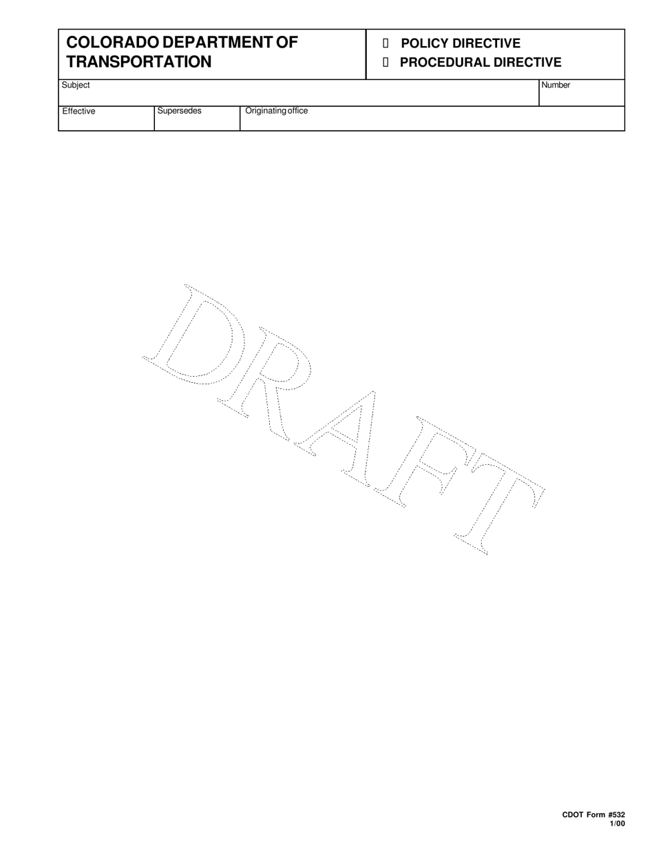 CDOT Form 532 Policy / Procedural Directive - Draft - Colorado, Page 1