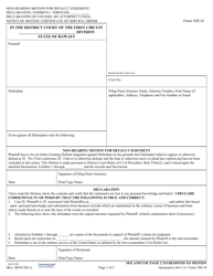 Document preview: Form 1DC18 Non-hearing Motion for Default Judgment; Declaration; Exhibit(S); Affidavit of Counsel Re: Attorney's Fees; Notice of Motion; Certificate of Service; Order - Hawaii