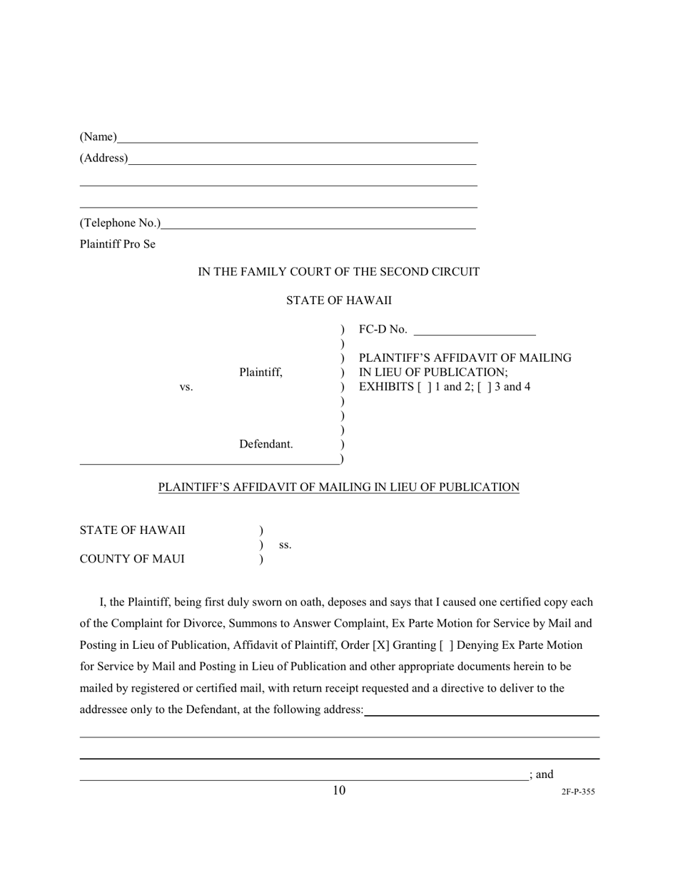 Form 2F-P-355 Ex Parte Motion for Service by Mail and Posting in Lieu of Publication; Affidavit of Plaintiff; Exhibit a / Exhibit b; Order Granting / Denying Ex Parte Motion for Service by Mail and Posting in Lieu of Publication - Hawaii, Page 10
