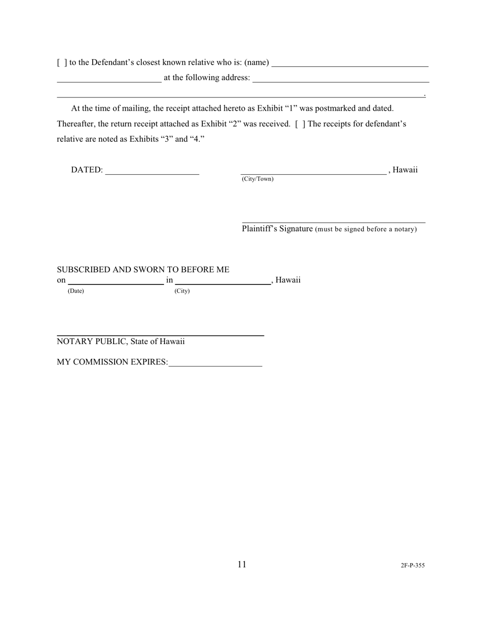 Form 2F-P-355 Ex Parte Motion for Service by Mail and Posting in Lieu of Publication; Affidavit of Plaintiff; Exhibit a / Exhibit b; Order Granting / Denying Ex Parte Motion for Service by Mail and Posting in Lieu of Publication - Hawaii, Page 11