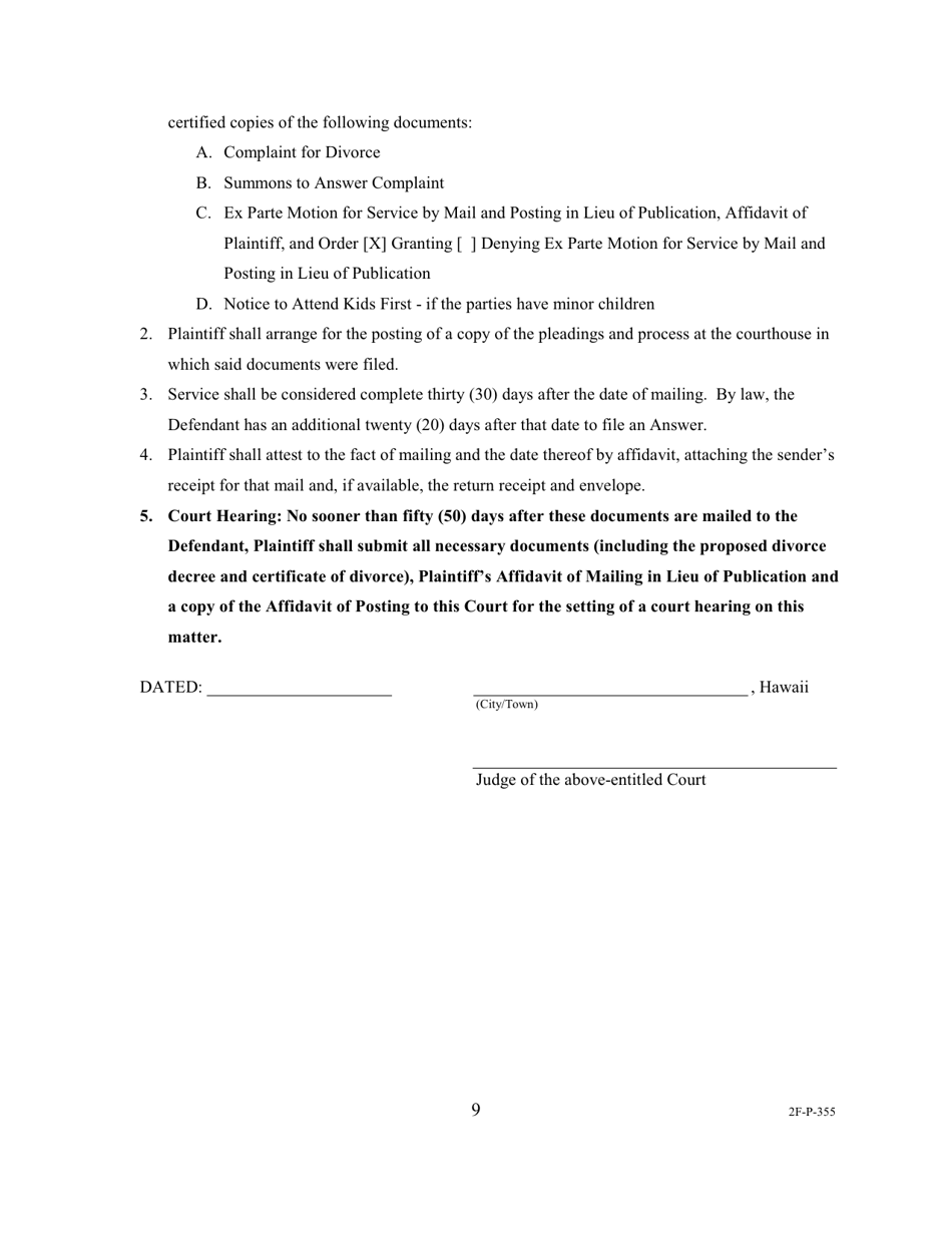Form 2F-P-355 Ex Parte Motion for Service by Mail and Posting in Lieu of Publication; Affidavit of Plaintiff; Exhibit a / Exhibit b; Order Granting / Denying Ex Parte Motion for Service by Mail and Posting in Lieu of Publication - Hawaii, Page 9