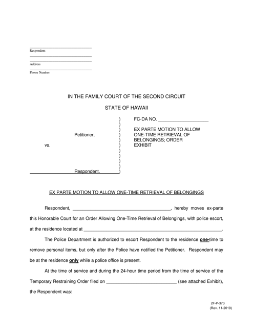 Form 2F-P-373 Ex-parte to Allow One-Time Retrieval of Belongings (Fcda Cases Only) - Hawaii