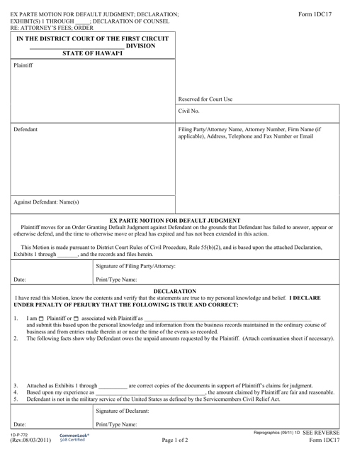 Form 1DC17 Ex Parte Motion for Default Judgment; Declaration; Exhibit(S); Affidavit of Counsel Re: Attorney's Fees; Order Granting Ex Parte Motion for Default Judgment - Hawaii