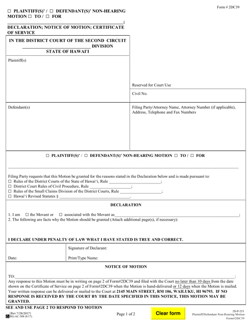 Form 2DC39 Plaintiff(S)' / Defendant(S)' Non-hearing Motion; Declaration; Notice of Motion; Certificate of Service - Hawaii