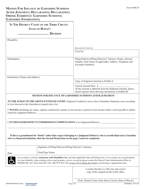 Form 3DC29 Motion for Issuance of Garnishee Summons After Judgment; Declaration; Declaration; Order; Exhibit(S): Garnishee Summons; Garnishee Information - Hawaii