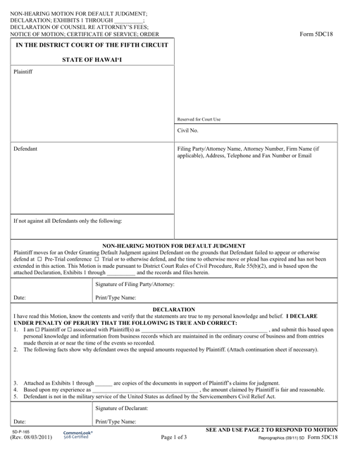Form 5DC18 Non-hearing Motion for Default Judgment; Declaration; Exhibit(S); Affidavit of Counsel Re: Attorney's Fees; Notice of Motion; Certificate of Service; Order - Hawaii