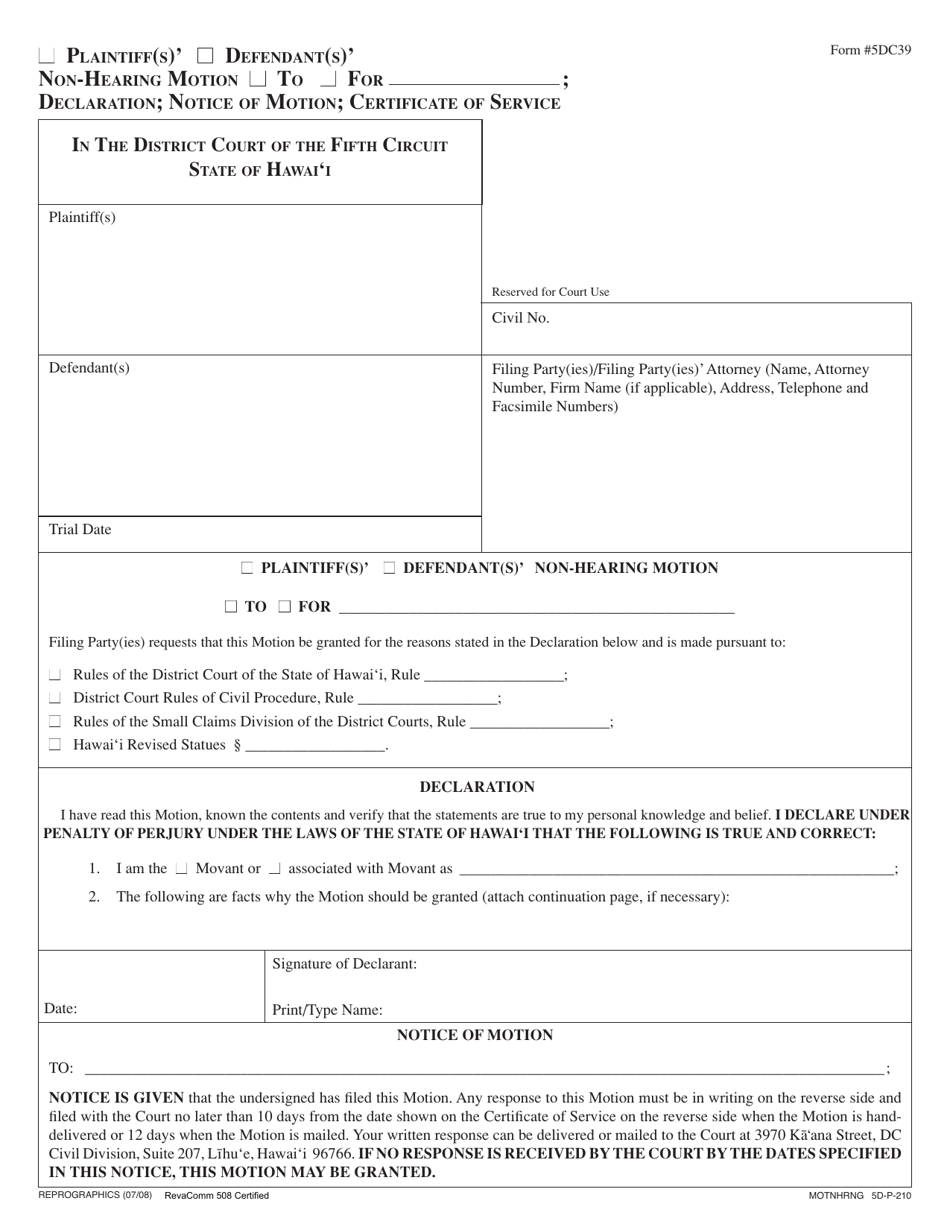 Form 5DC39 Plaintiff(S) / Defendant(S) Non-hearing Motion; Declaration; Notice of Motion; Certificate of Service - Hawaii, Page 1