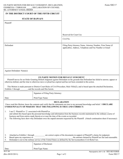 Form 5DC17 Ex Parte Motion for Default Judgment; Declaration; Exhibit(S); Affidavit of Counsel Re: Attorney's Fees; Order Granting Ex Parte Motion for Default Judgment - Hawaii