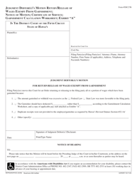 Document preview: Form 5DC27B Exhibit A Judgment Debtor(S)'s Motion Return/Release of Wages Exempt From Garnishment; Notice of Motion; Certificate of Service; Garnishment Calculation Worksheet - Hawaii