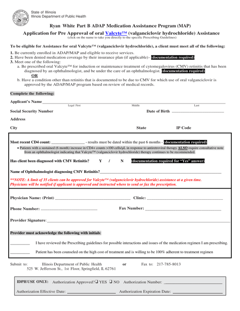 Ryan White Part B Adap Medication Assistance Program (Map) Application for Pre Approval of Oral Valcyte (Valganciclovir Hydrochloride) Assistance - Illinois Download Pdf
