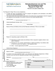 Document preview: Nebraska Electronic Lien and Title Non-participating Lender Request for Paper Title - Nebraska