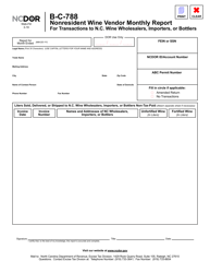 Document preview: Form B-C-788 Nonresident Wine Vendor Monthly Report for Transactions to N.c. Wine Wholesalers, Importers, or Bottlers - North Carolina