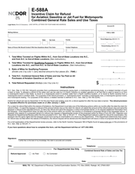 Form E-588A Incentive Claim for Refund for Aviation Gasoline or Jet Fuel for Motorsports Combined General Rate Sales and Use Taxes - North Carolina, Page 2