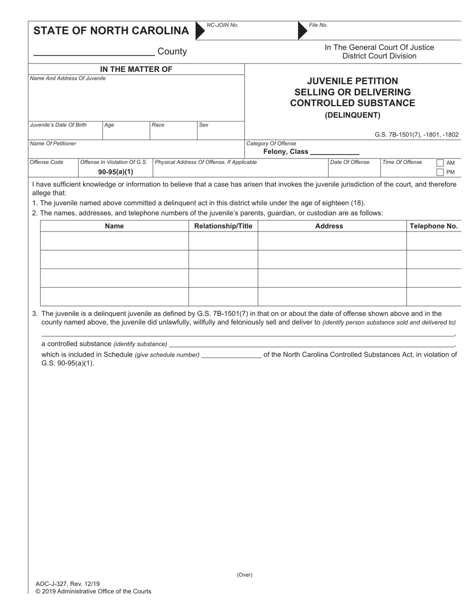 Form AOC-J-327 Juvenile Petition Selling or Delivering Controlled Substance (Delinquent) - North Carolina, Page 1