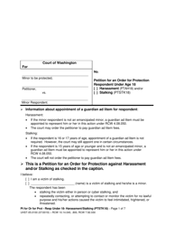 Document preview: Form UHST-05.0100 Petition for an Order for Protection ' Respondent Under Age 18 ' Harassment (Ptah18) and/or Stalking (Ptstk18) - Washington