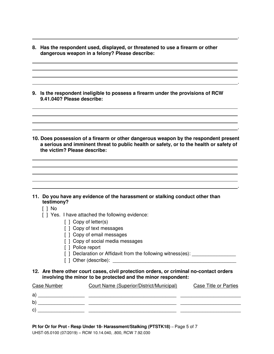 Form UHST-05.0100 Petition for an Order for Protection  Respondent Under Age 18  Harassment (Ptah18) and / or Stalking (Ptstk18) - Washington, Page 5