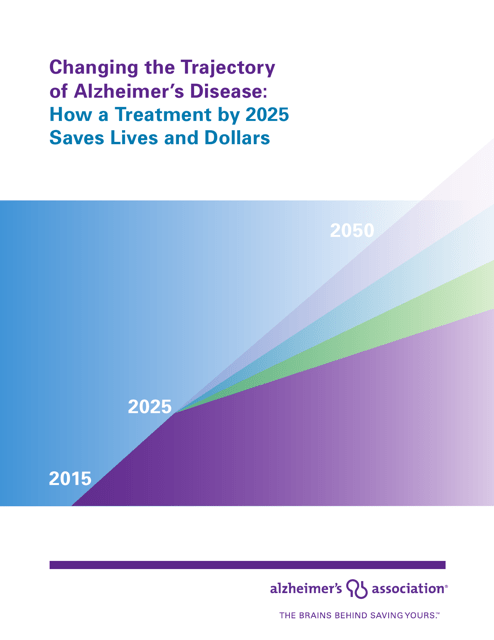 Changing the Trajectory of Alzheimer's Disease: How a Treatment by 2025 Saves Lives and Dollars