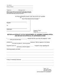Document preview: Form SHC-2000 Motion and Affidavit to Stay Enforcement of Judgment Pending Appeal and Motion for Approval of Supersedeas Bond - Alaska