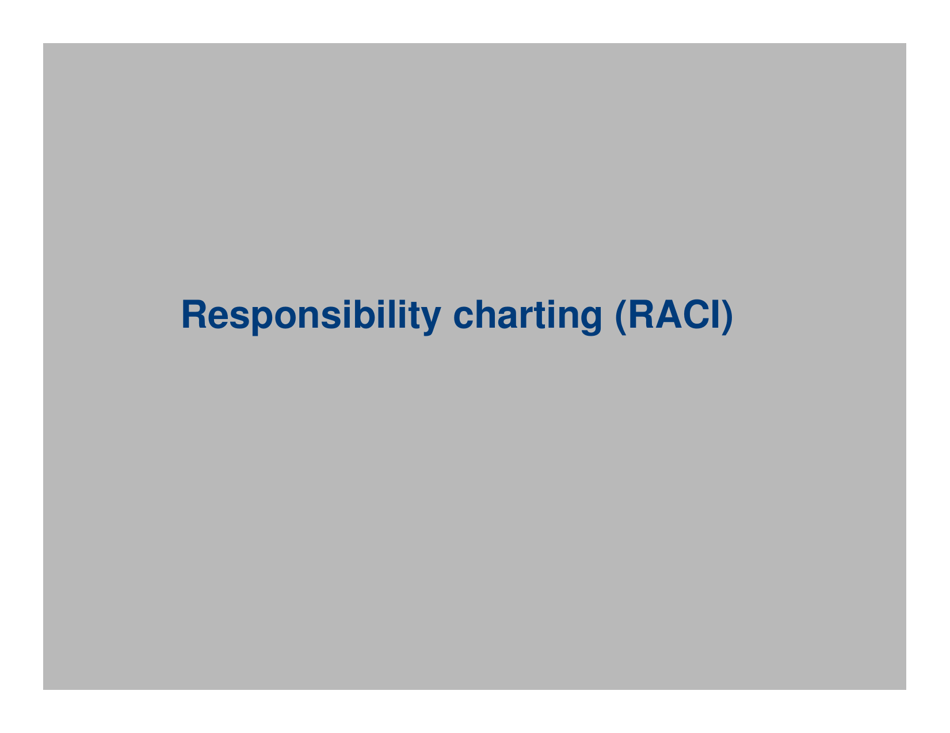 Responsibility Charting (Raci) diagram