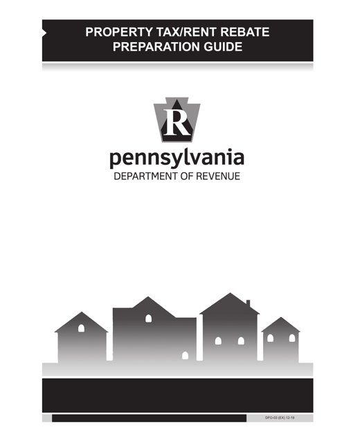 Form DFO-03 (EX) Property Tax/Rent Rebate Preparation Guide - Pennsylvania