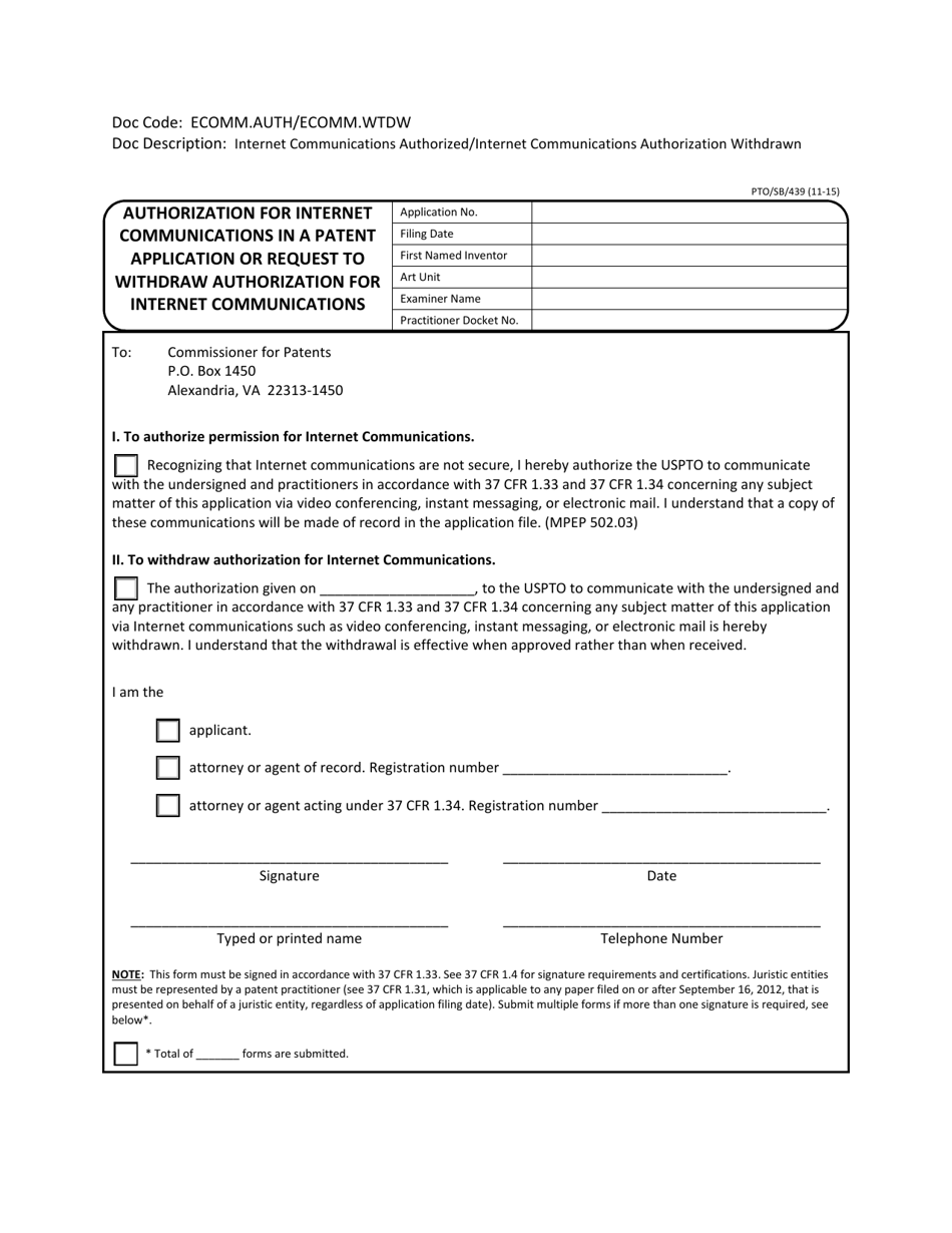 Form PTO / SB / 439 Authorization for Internet Communications in a Patent Application or Request to Withdraw Authorization for Internet Communications, Page 1