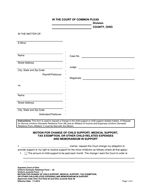 Uniform Domestic Relations Form 25 (Uniform Juvenile Form 7) Motion for Change of Child Support, Medical Support, Tax Exemption, or Other Child-Related Expenses and Memorandum in Support - Ohio