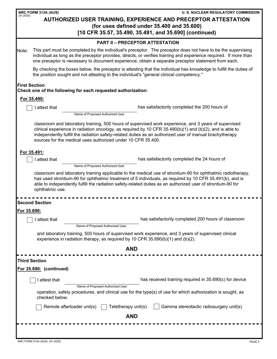NRC Form 313A (AUS) Authorized User Training, Experience and Preceptor Attestation (For Uses Defined Under 35.400 and 35.600) [10 Cfr 35.57, 35.490, 35.491, and 35.690], Page 5