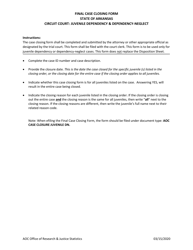 Document preview: Instructions for Juvenile Dependency-Neglect Final Case Closing Form - Arkansas