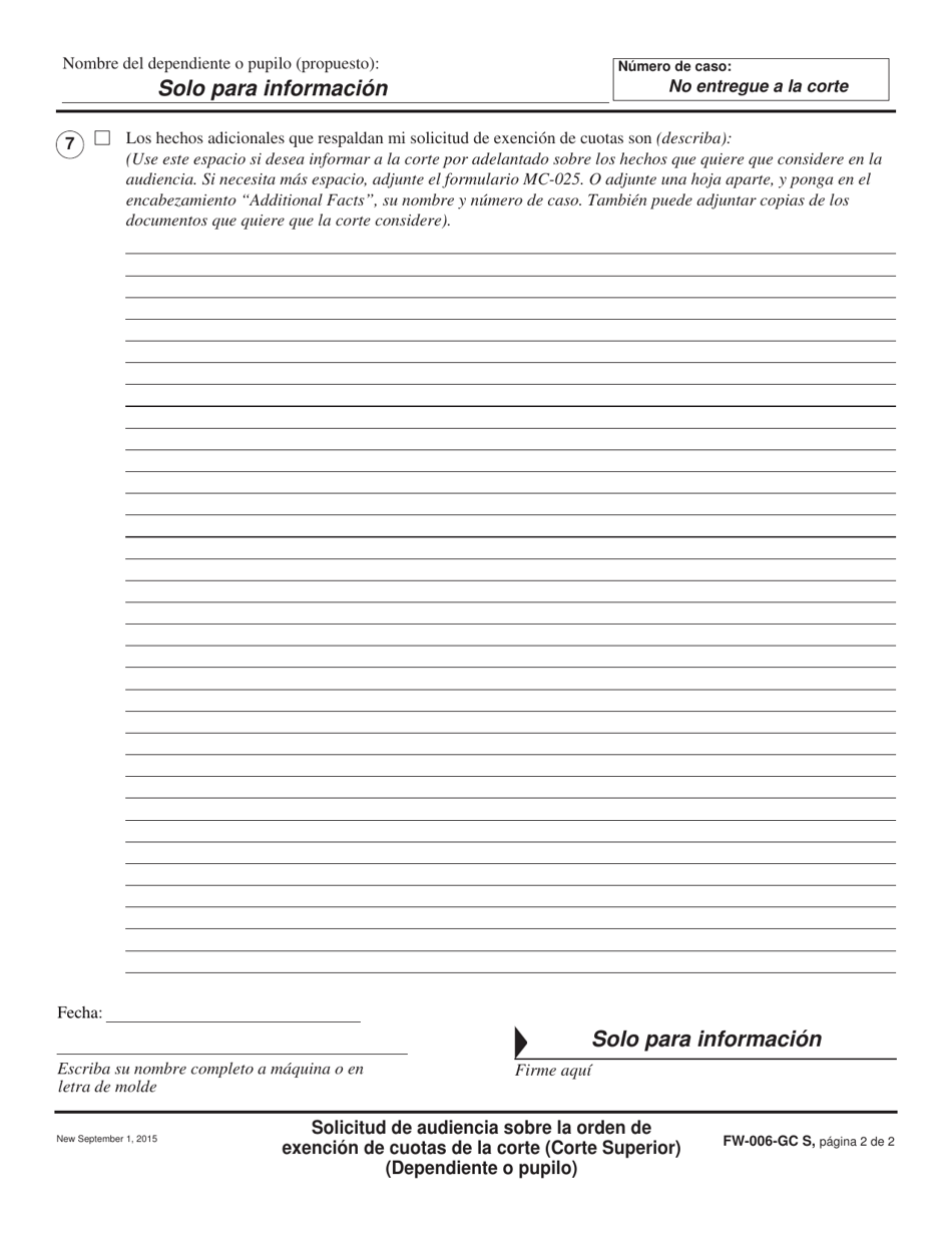 Formulario FW-006-GC S Solicitud De Audiencia Sobre La Orden De Exencion De Cuotas De La Corte (Corte Superior) (Dependiente O Pupilo) - California (Spanish), Page 2