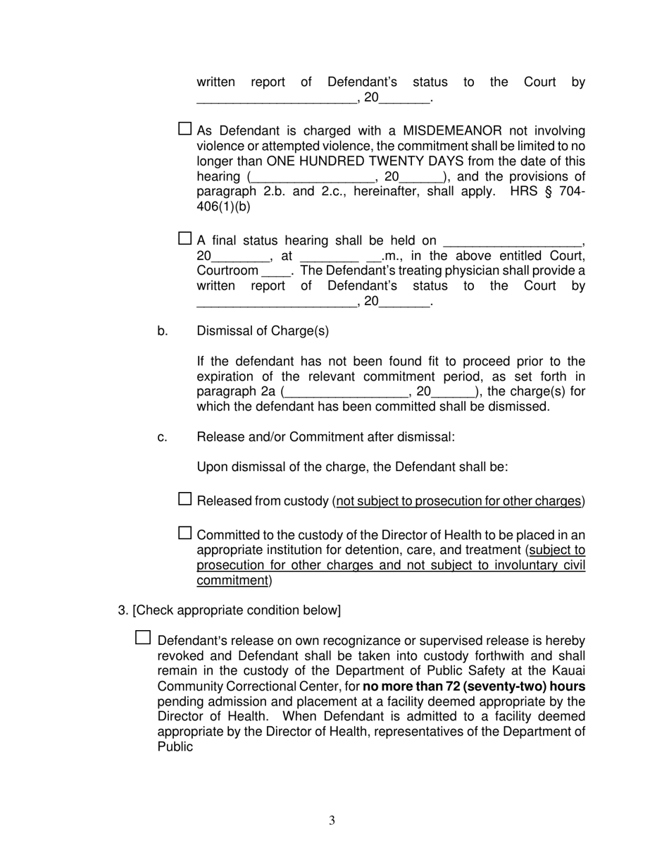 Form KMH-3 Order Finding Defendant Unfit to Proceed, Suspending Proceedings, Committing Defendant to the Custody of the Director of Health, for Placement Pending Transport and for Transport - Hawaii, Page 3