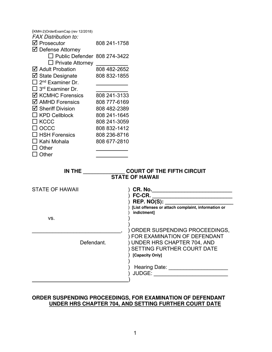 Form KMH-2 Order Suspending Proceedings, for Examination of Defendant Under Hrs Chapter 704, and Setting Further Court Date, Capacity Only - Hawaii, Page 1