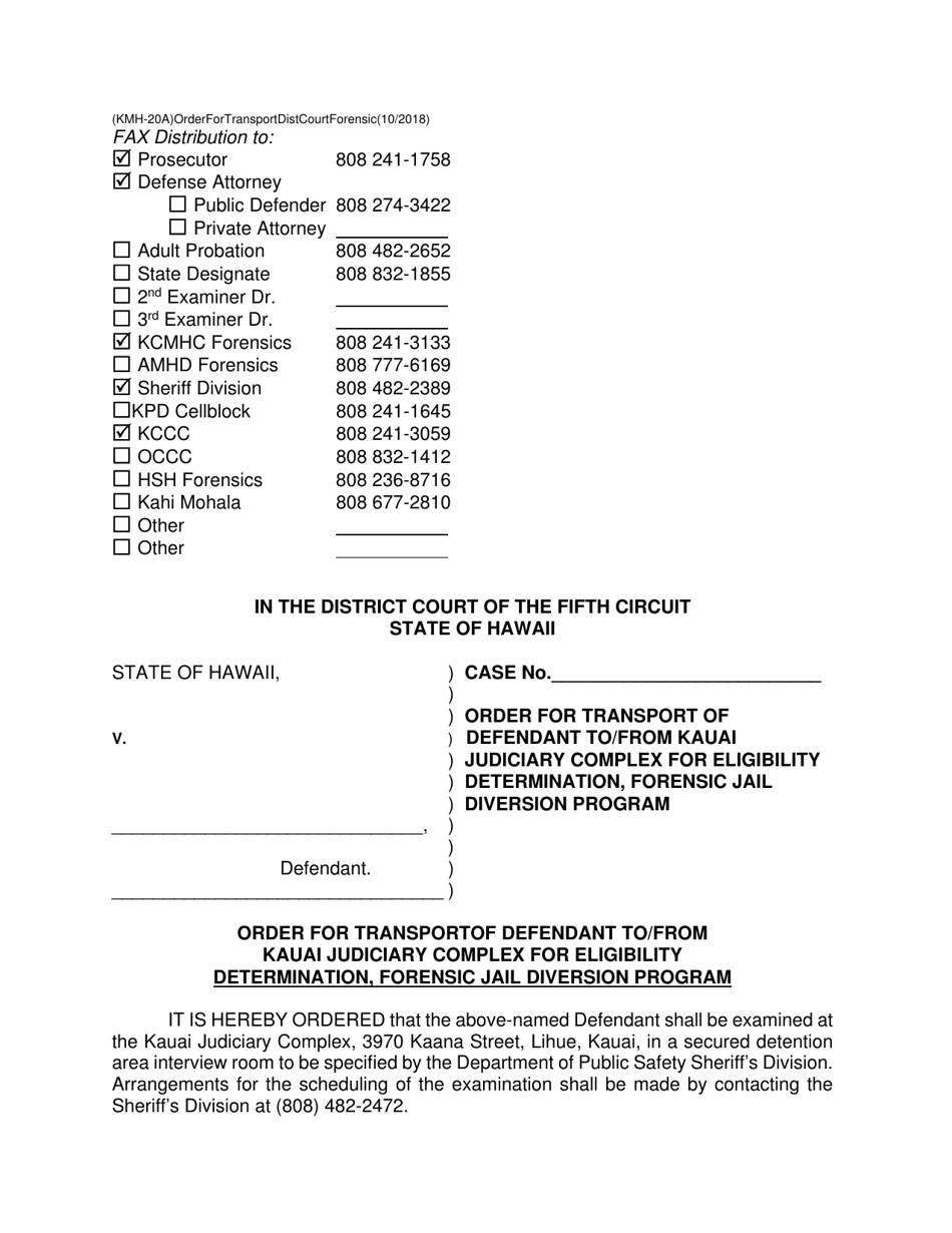 Form KMH-20A Order for Transport of Defendant to / From Kauai Judiciary Complex for Eligibility Determination, Forensic Jail Diversion Program - Hawaii, Page 1
